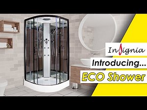 Insignia Introducing ECO Shower