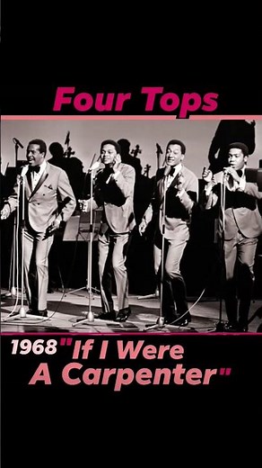 "If I Were A Carpenter" 1968~ Four Tops #60smusic #fourtops