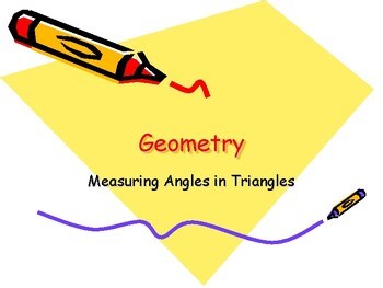 Measuring Angles in Triangles (Geometry) - Instructional Slides & Video