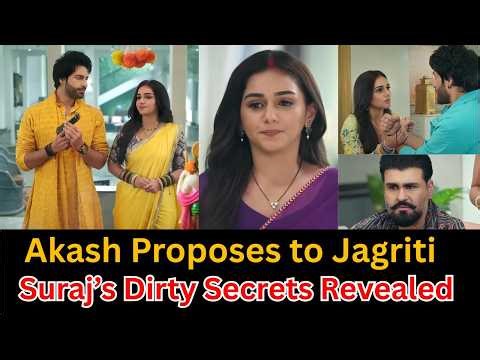 Jagriti Empowered | Suraj’s Dirty Secret Revealed| Akash Chooses Jagriti Over Sapna| Full Update