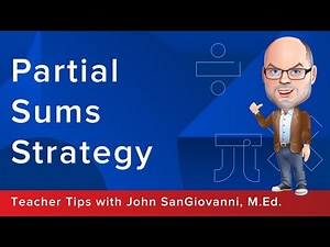 Teacher Toolkit: Partial Sums feat. John SanGiovanni, M.Ed.
