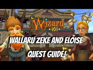 Wizard101: Wallaru Zeke and Eloise Quest Guide
