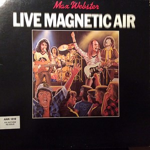 Max Webster - Live Magnetic Air