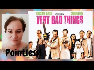 First Time Watching Very Bad Things (1998) *What is the point of this film??*