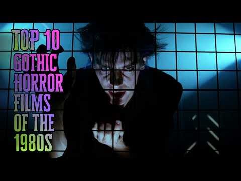 Top 10 Gothic Horror Films of the 1980's