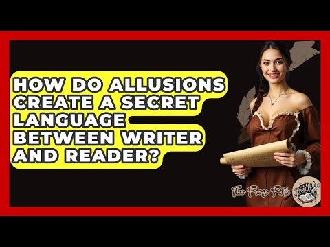 How Do Allusions Create A Secret Language Between Writer And Reader? - The Prose Path