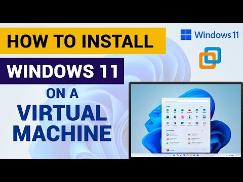 How to Install Windows 11 on a Virtual Machine