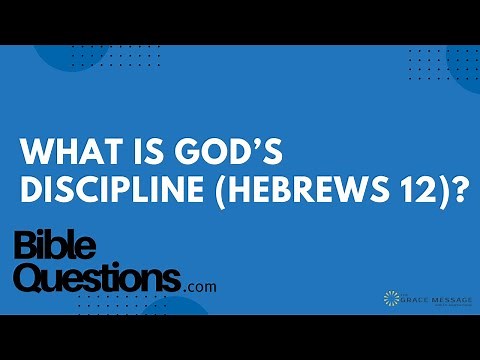 Bible Question: What is God’s discipline (Hebrews 12)? | Andrew Farley