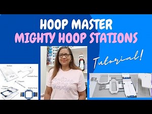Hoop Master Mighty Hoop Stations Tutorial.