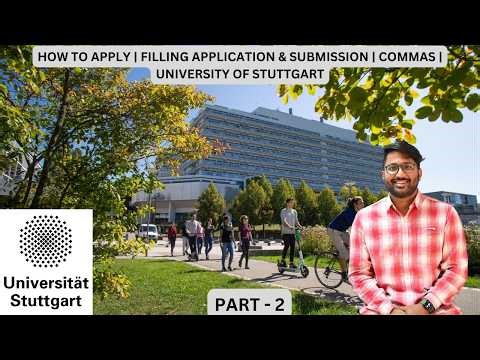 HOW TO APPLY | PART 2 | FILLING APPLICATION & SUBMISSION | COMMAS | UNIVERSITY OF STUTTGART