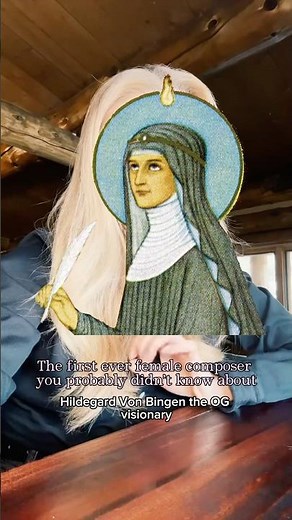 Celebrating the women pioneers of Classical music, starting with Hildegard Von Bingen #herstories