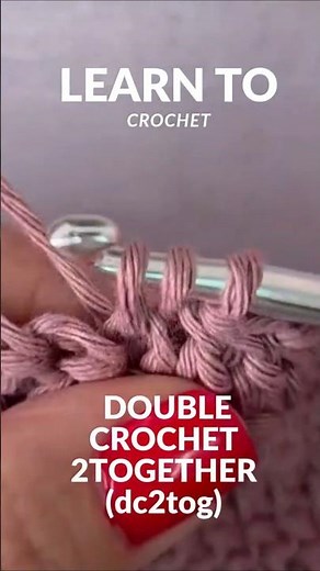 How to Crochet DC2TOG for beginners