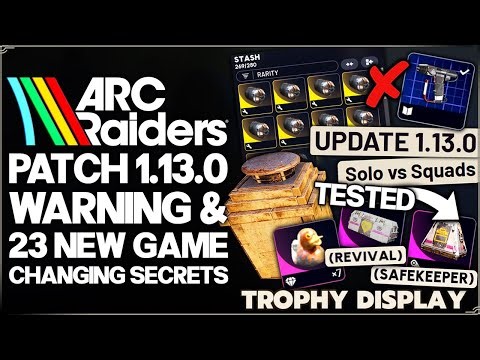 Arc Raiders - BIG Patch 1.13.0 Warning, Hidden Nerfs, Blueprints, OP Loot & More - 23 Secrets Guide!