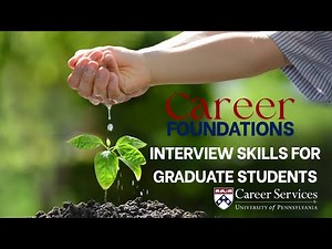 Career Foundations: Interviewing Skills for Graduate Students and Postdocs