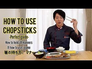 How to use CHOPSTICKS and manners BY Japanese chef with English.箸の持ち方、マナーを日本人が英語で詳しく解説する。