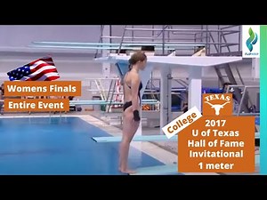 2017 University of Texas Austin Diving Invitational - Womens 3 meter Springboard Finals