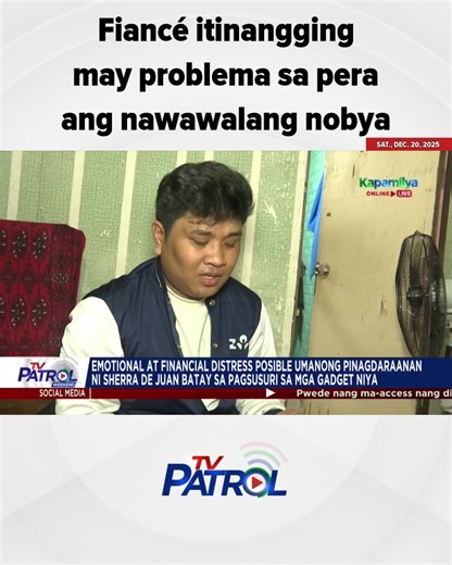Fiancé itinangging may problema sa pera ang nawawalang nobya. #tvpatrol #abscbnnews #news #newsph