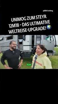 From Unimog to Steyr 12M18 – The Ultimate World Travel Upgrade! #rv #vanlife #camping #ad