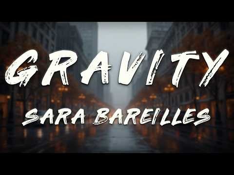 Sara Bareilles - Gravity (Lyrics)