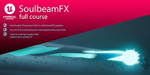 SoulbeamFX: UE5 Stylized Energy FX Course