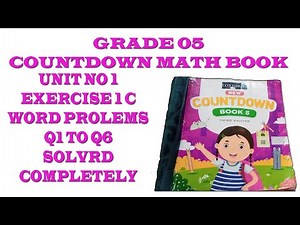 Class 5 Countdown Unit 1 Exercise 1c Word problems no 1,2,3,4,5,6 completely solved