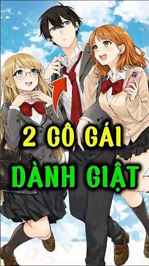 Bị 2 Cô Gái Dành Giật Tôi!!