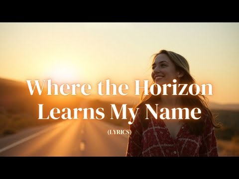 Where the Horizon Learns My Name | A Journey Into Light & Becoming