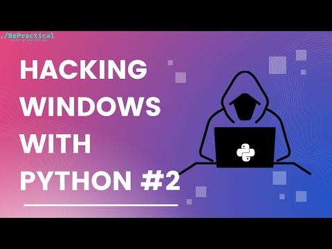 BECOME ELITE HACKER: HACKING WINDOWS WITH PYTHON #2