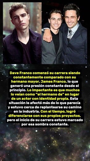 DAVE FRANCO VIVIÓ A LA SOMBRA DE SU HERMANO