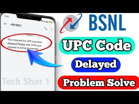 BSNL UPC code delayed Problem Solution