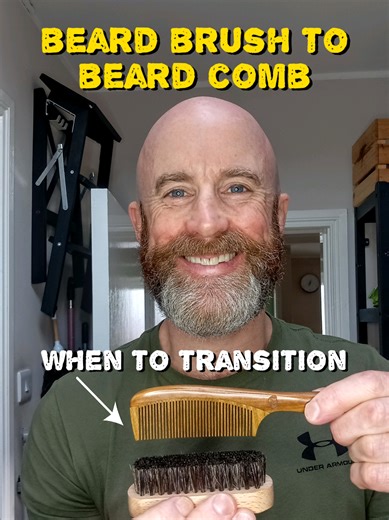 When to Change from a Beard Brush to a Beard Comb