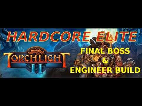 Torchlight 2 - Hardcore Elite - Final Boss & Engineer Build
