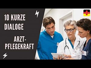Learning German I The Top 10 short dialogues between doctor and nurse in the clinic