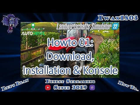🚜 LS22 AutoDrive Howto 01: Download, Installation & Konsole