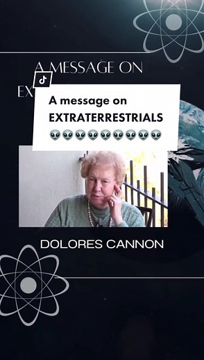 Understanding Dolores Cannon's UFO & Extraterrestrial Encounters