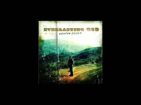 Everlasting God (B) - 2006 - Brenton Brown