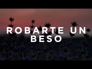 Carlos Vives, Sebastián Yatra - Robarte un Beso (Letra/Lyrics)