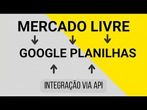 Automatize suas vendas no Mercado Livre Api +Google Sheets + Benefícios incríveis