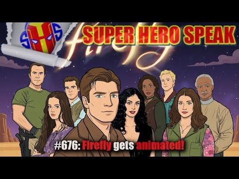 #676: Firefly gets Animated!