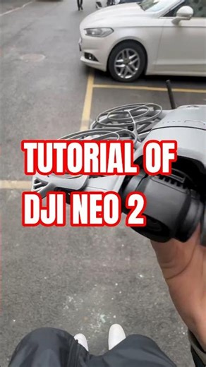 Tutorial of DJI Neo 2 #dji #drone #djineo2 ‪@DJI‬