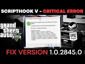 GTA V - HOW TO FIX SCRIPT HOOK V CRITICAL ERROR | V.1.0.2845.0 GTA V UPDATE SOLUTION