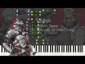Within - Goblin Slayer Episode 12 Insert Song - Piano Arrangement [Synthesia]