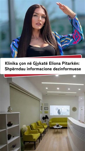 Klinika çon në Gjykatë Eliona Pitarkën: Shpërndau informacione dezinformuese