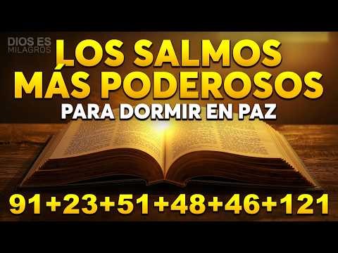 LOS SALMOS MÁS PODEROSOS PARA DORMIR EN PAZ 91,23,51,48,46, 121 🙏 Descansa en Dios