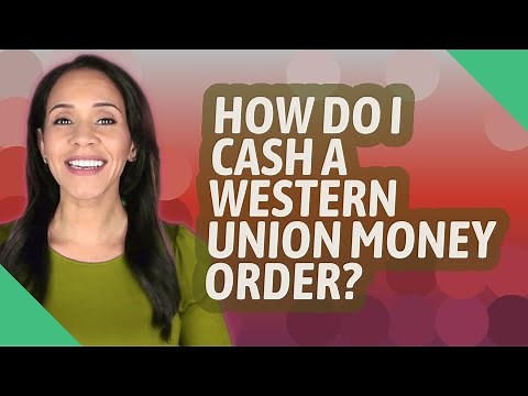 How do I cash a Western Union money order?
