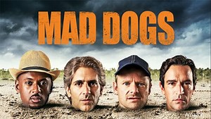 Mad Dogs Season 1 Review