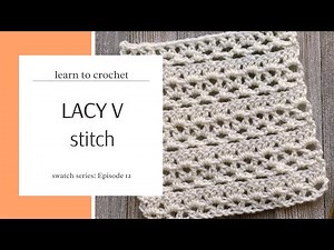 Lacy V Stitch | Swatch Series Ep. 12