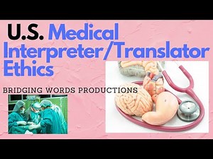 Medical Interpreter/Translator Ethics