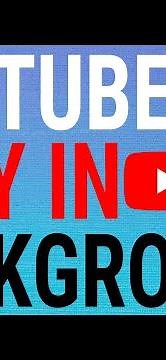 How To Play Youtube In Background On Android