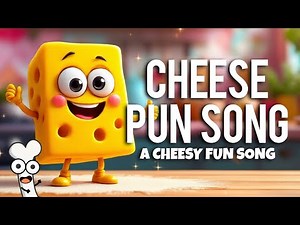 Cheese Pun Song - A Funny Song With Cheese Puns And Jokes